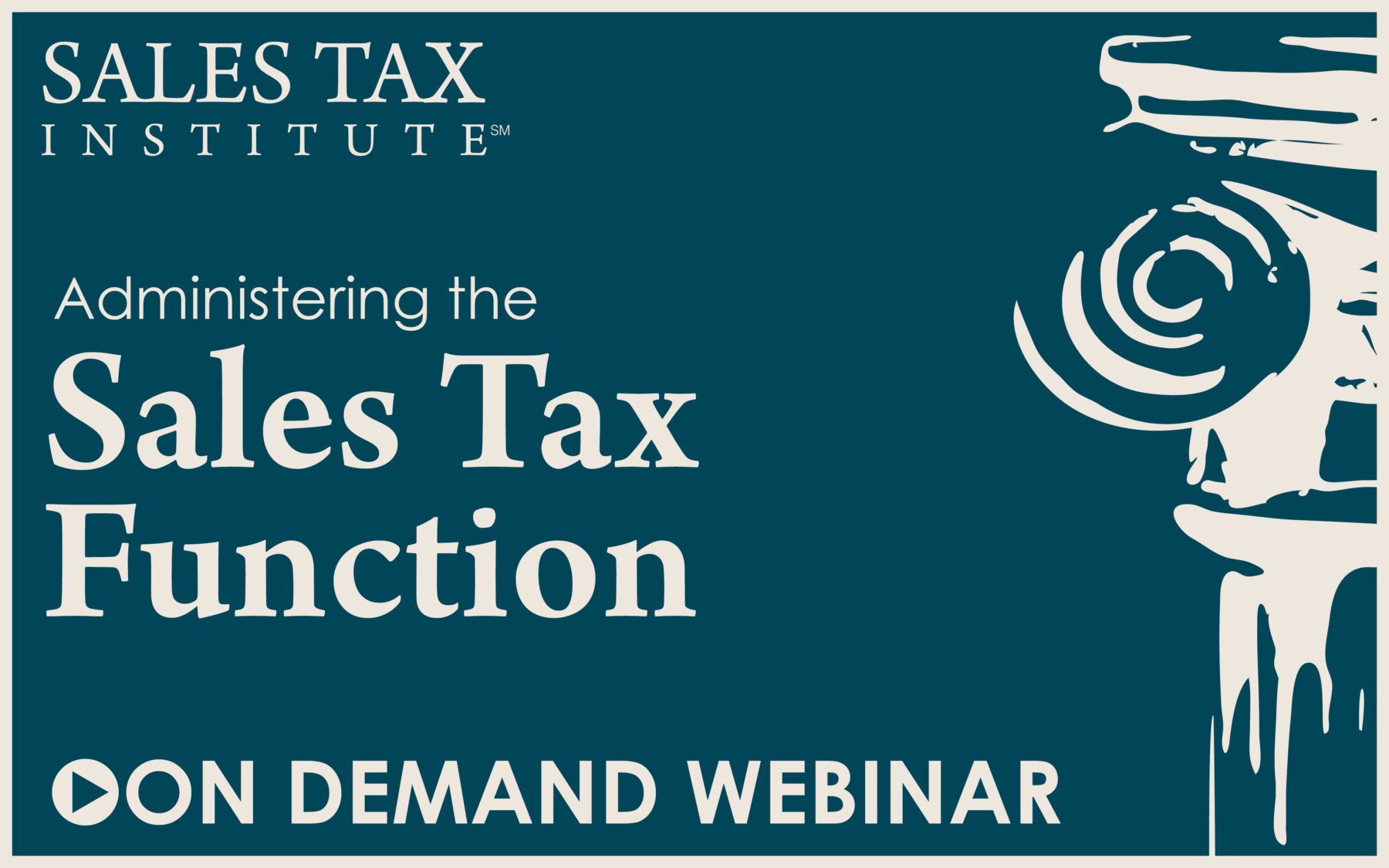 Administering the Sales Tax Function OnDemand inar Sales Tax