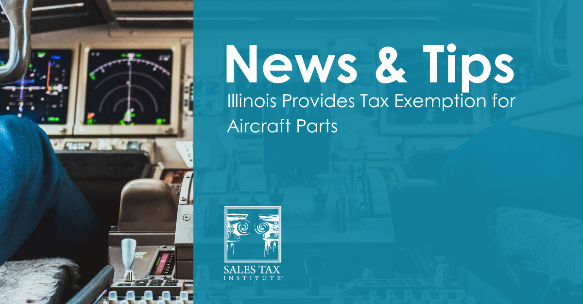 Illinois Provides Tax Exemption Aircraft Parts Sales Tax Institute
