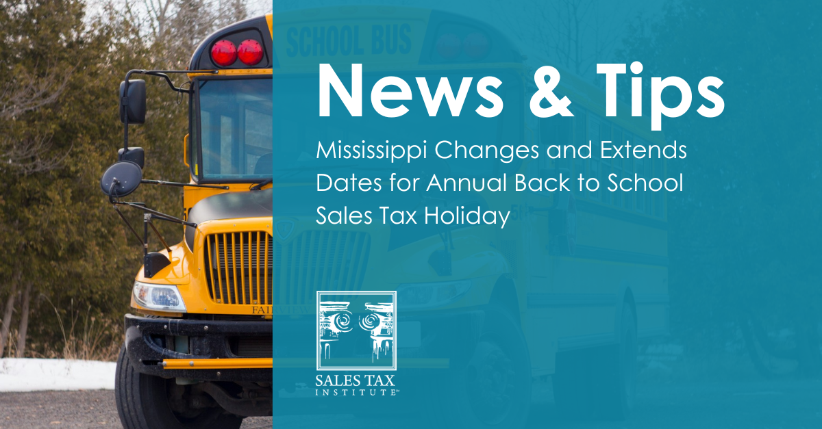 Mississippi Changes and Extends Dates for Annual Back to School Sales Tax Holiday Sales Tax